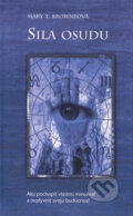 Kniha: Sila osudu (Mary T. Browneová). Columbus, 2005 Kniha: Sila osudu (Mary T. Browneová). Columbus, 2005