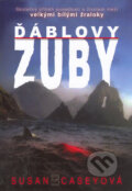Kniha: Ďáblovy zuby (Susan Caseyová). Jota, 2006 Kniha: Ďáblovy zuby (Susan Caseyová). Jota, 2006