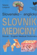 Kniha: Slovensko-anglický slovník medicíny (Tatiana Langová). VEDA, 2002 Kniha: Slovensko-anglický slovník medicíny (Tatiana Langová). VEDA, 2002