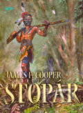 Kniha: Stopár (James Fenimore Cooper). Epos, 2005 Kniha: Stopár (James Fenimore Cooper). Epos, 2005