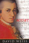 Kniha: Mozart – Člověk a génius (David Weiss). BB/art, 2006 Kniha: Mozart – Člověk a génius (David Weiss). BB/art, 2006
