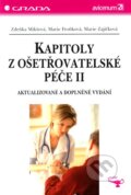 Kniha: Kapitoly z ošetřovatelské péče II (Marie Froňková, Marie Zajíčková a Zdeňka Mikšová). Grada, 2006 Kniha: Kapitoly z ošetřovatelské péče II (Marie Froňková, Marie Zajíčková a Zdeňka Mikšová). Grada, 2006