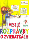 Kniha: Veselé rozprávky o zvieratkách, 2010 Kniha: Veselé rozprávky o zvieratkách, 2010
