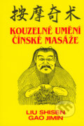 Kniha: Kouzelné umění čínské masáže (Gao Jimin a Liu Shisen). Pragma, 1995 Kniha: Kouzelné umění čínské masáže (Gao Jimin a Liu Shisen). Pragma, 1995