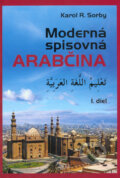 Kniha: Moderná spisovná arabčina - I. diel (Karol R. Sorby). Slovak Academic Press, 2005 Kniha: Moderná spisovná arabčina - I. diel (Karol R. Sorby). Slovak Academic Press, 2005