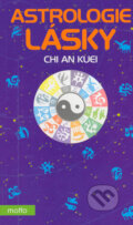Kniha: Astrologie lásky (Chi An Kuei). Motto, 2006 Kniha: Astrologie lásky (Chi An Kuei). Motto, 2006
