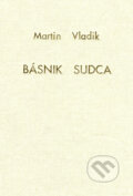 Kniha: Básnik sudca (Martin Vladik). Alexandra, 2005 Kniha: Básnik sudca (Martin Vladik). Alexandra, 2005
