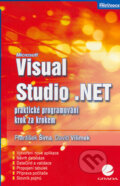 Visual Studio .NET - František Šíma, David Vilímek, Grada, 2006