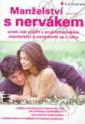 Kniha: Manželství s nervákem (Tomáš Novák). Grada, 2006 Kniha: Manželství s nervákem (Tomáš Novák). Grada, 2006