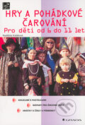 Kniha: Hry a pohádkové čarování (Naděžda Kalábová). Grada, 2006 Kniha: Hry a pohádkové čarování (Naděžda Kalábová). Grada, 2006