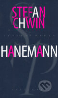 Kniha: Hanemann (Stefan Chwin). Kalligram, 2005 Kniha: Hanemann (Stefan Chwin). Kalligram, 2005
