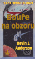 Kniha: Bouře na obzoru (Kevin J. Anderson). Baronet, 2006 Kniha: Bouře na obzoru (Kevin J. Anderson). Baronet, 2006
