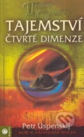 Kniha: Tajemství čtvrté dimenze (Petr Uspenskij), 2006 Kniha: Tajemství čtvrté dimenze (Petr Uspenskij), 2006