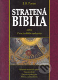 Kniha: Stratená Biblia (J. R. Porter). Trio Publishing, 2005 Kniha: Stratená Biblia (J. R. Porter). Trio Publishing, 2005