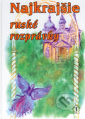 Kniha: Najkrajšie ruské rozprávky (Tranoscius). Tranoscius, 2005 Kniha: Najkrajšie ruské rozprávky (Tranoscius). Tranoscius, 2005
