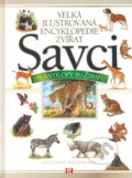 Velká ilustrovaná encyklopedie zvířat - Savci - Joyce Pope, Richard Orr, CP Books, 2005
