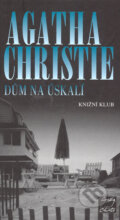 Kniha: Dům na úskalí (Agatha Christie). Knižní klub, 2005 Kniha: Dům na úskalí (Agatha Christie). Knižní klub, 2005