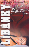 Kniha: Líbánky (James Patterson). Alpress, 2005 Kniha: Líbánky (James Patterson). Alpress, 2005