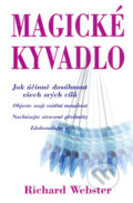 Kniha: Magické kyvadlo (Richard Webster). Pragma, 2006 Kniha: Magické kyvadlo (Richard Webster). Pragma, 2006
