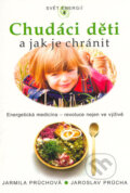 Kniha: Chudáci děti a jak je chránit (Jarmila Průchová a Jaroslav Průcha). Dobra, 2006 Kniha: Chudáci děti a jak je chránit (Jarmila Průchová a Jaroslav Průcha). Dobra, 2006