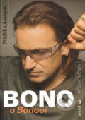 Kniha: Bono o Bonovi (Michka Assayas). Portál, 2005 Kniha: Bono o Bonovi (Michka Assayas). Portál, 2005
