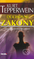 Kniha: Duchovní zákony (Kurt Tepperwein). NOXI, 2005 Kniha: Duchovní zákony (Kurt Tepperwein). NOXI, 2005