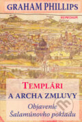 Kniha: Templári a archa zmluvy (Graham Phillips), 2006 Kniha: Templári a archa zmluvy (Graham Phillips), 2006