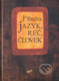 Kniha: Jazyk, reč, človek (Ján Findra). Q111, 2006 Kniha: Jazyk, reč, človek (Ján Findra). Q111, 2006