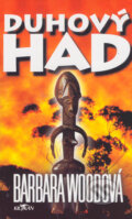 Kniha: Duhový had (Barbara Wood). Alpress, 2003 Kniha: Duhový had (Barbara Wood). Alpress, 2003