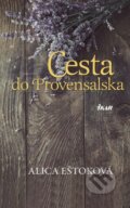 E-kniha: Cesta do Provensalska (Alica Eštoková), 2015 E-kniha: Cesta do Provensalska (Alica Eštoková), 2015