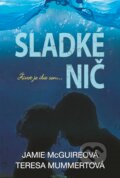 E-kniha: Sladké nič (Jamie McGuire a Teresa Mummert), 2016 E-kniha: Sladké nič (Jamie McGuire a Teresa Mummert), 2016
