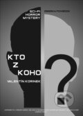 E-kniha: Kto z koho? (Valentín Korinek) E-kniha: Kto z koho? (Valentín Korinek)
