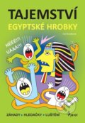 Kniha: Tajemství egyptské hrobky (Iva Nováková). Pierot, 2016 Kniha: Tajemství egyptské hrobky (Iva Nováková). Pierot, 2016