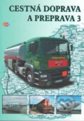 Kniha: Cestná doprava a preprava 3 (Eva Sedláčková). Expol Pedagogika, 2013 Kniha: Cestná doprava a preprava 3 (Eva Sedláčková). Expol Pedagogika, 2013