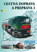 Kniha: Cestná doprava a preprava 3 (Eva Sedláčková). Expol Pedagogika, 2013 Kniha: Cestná doprava a preprava 3 (Eva Sedláčková). Expol Pedagogika, 2013