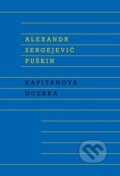 Kniha: Kapitánova dcerka (Alexandr Sergejevič Puškin). Odeon CZ, 2016 Kniha: Kapitánova dcerka (Alexandr Sergejevič Puškin). Odeon CZ, 2016