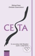 Kniha: Cesta (český jazyk) (Christine Gross-Loh a Michael Puett). NOXI, 2016 Kniha: Cesta (český jazyk) (Christine Gross-Loh a Michael Puett). NOXI, 2016