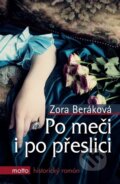 Kniha: Po meči i po přeslici (Zora Beráková). Motto, 2016 Kniha: Po meči i po přeslici (Zora Beráková). Motto, 2016