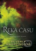 Kniha: Řeka času (Beverly Swerling). BB/art, 2016 Kniha: Řeka času (Beverly Swerling). BB/art, 2016
