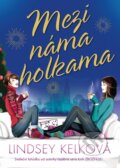 Kniha: Mezi náma holkama (Lindsey Kelk). BB/art, 2016 Kniha: Mezi náma holkama (Lindsey Kelk). BB/art, 2016