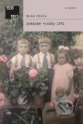 Kniha: Babické vraždy 1951 (Michal Stehlík). Academia, 2016 Kniha: Babické vraždy 1951 (Michal Stehlík). Academia, 2016