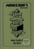 Kniha: Minecraft: Kniha tajemství pro přežití (Stephanie Milton). Egmont ČR, 2016 Kniha: Minecraft: Kniha tajemství pro přežití (Stephanie Milton). Egmont ČR, 2016