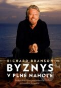 Byznys v plné nahotě - Richard Branson, Eastone Books, 2009
