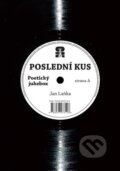 Kniha: Poslední kus (Jan Laňka). No Limits, 2016 Kniha: Poslední kus (Jan Laňka). No Limits, 2016