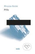Kniha: Příliv (Miroslav Boček). Novela Bohemica, 2016 Kniha: Příliv (Miroslav Boček). Novela Bohemica, 2016