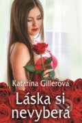 Kniha: Láska si nevyberá (Katarína Gillerová). Slovenský spisovateľ, 2016 Kniha: Láska si nevyberá (Katarína Gillerová). Slovenský spisovateľ, 2016