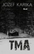 E-kniha: Tma (Jozef Karika), 2015 E-kniha: Tma (Jozef Karika), 2015