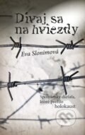 E-kniha: Dívaj sa na hviezdy (Eva Slonimová), 2015 E-kniha: Dívaj sa na hviezdy (Eva Slonimová), 2015