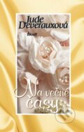 E-kniha: Na večné časy (Jude Deveraux), 2015 E-kniha: Na večné časy (Jude Deveraux), 2015