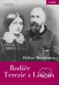 Kniha: Rodiče Terezie z Lisieux (Héléne Monginová). Karmelitánské nakladatelství, 2016 Kniha: Rodiče Terezie z Lisieux (Héléne Monginová). Karmelitánské nakladatelství, 2016